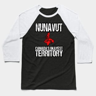 Nunavut Canada's Okayest Territory NT Baseball T-Shirt